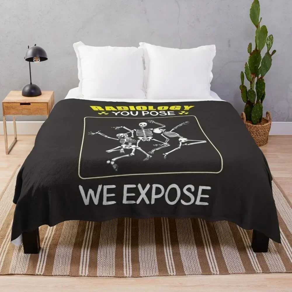 

Radiology You Pose We Expose Throw Blanket Summer Fashion Sofas Hairys Blankets