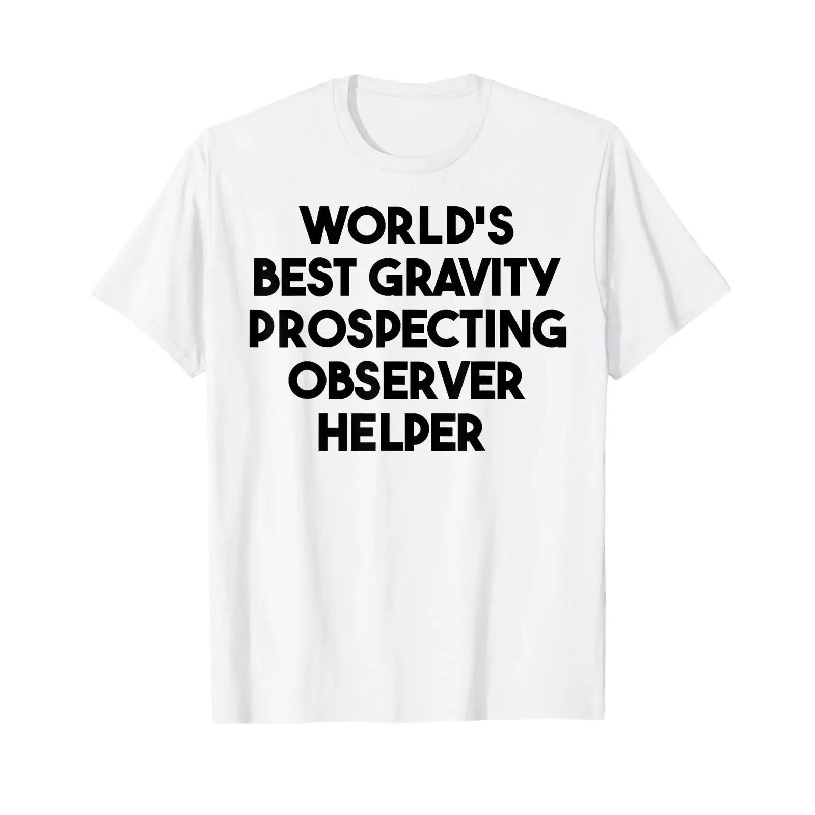 The world's best Gravity Prospecting Observer Helper T Shirt vintage Washed Casual Stylish homme Comfortable Stretched Unisex