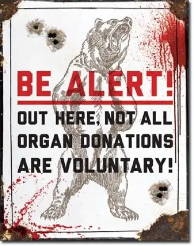 Organ Donor Bear Not Voluntary Humor Hunt Cabin Garage Wall Decor Metal Tin Sign tin sign