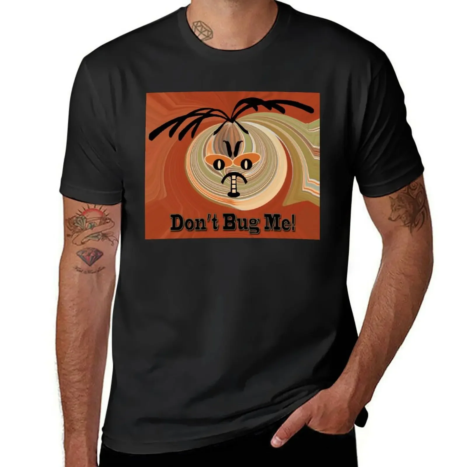 Don't Bug Me T-Shirt tees plus size clothes essential t shirt anime shirts men