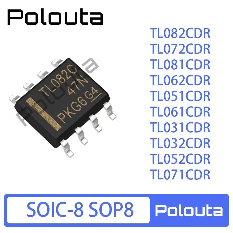 100%New originalTL082CDR TL072 TL081 TL062 TL051 TL061 TL031 TL032 TL052 TL071 SOIC8 FET input operational amplifier chip