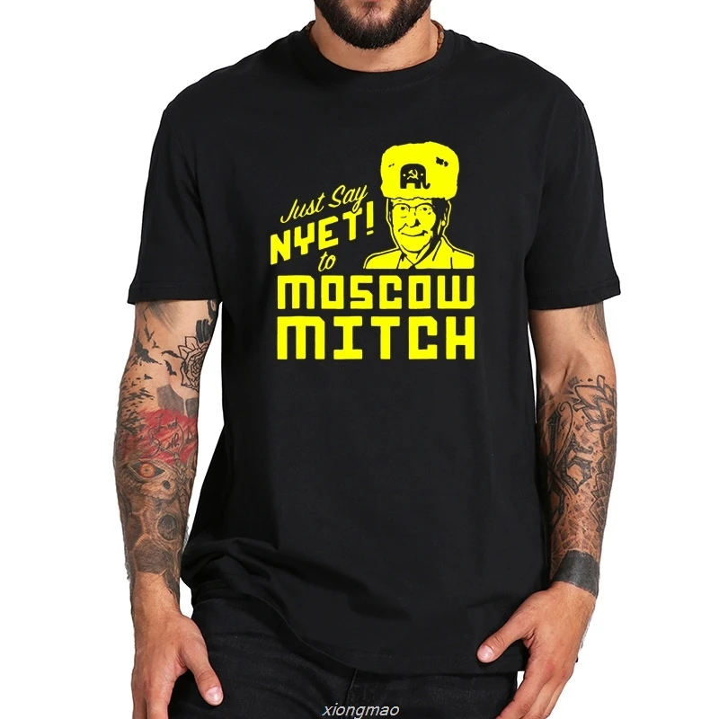 T Shirt Just Say Nyet To Moscow Mitch Tshirt Anti Mitch Meme Political Protests Tops Tee