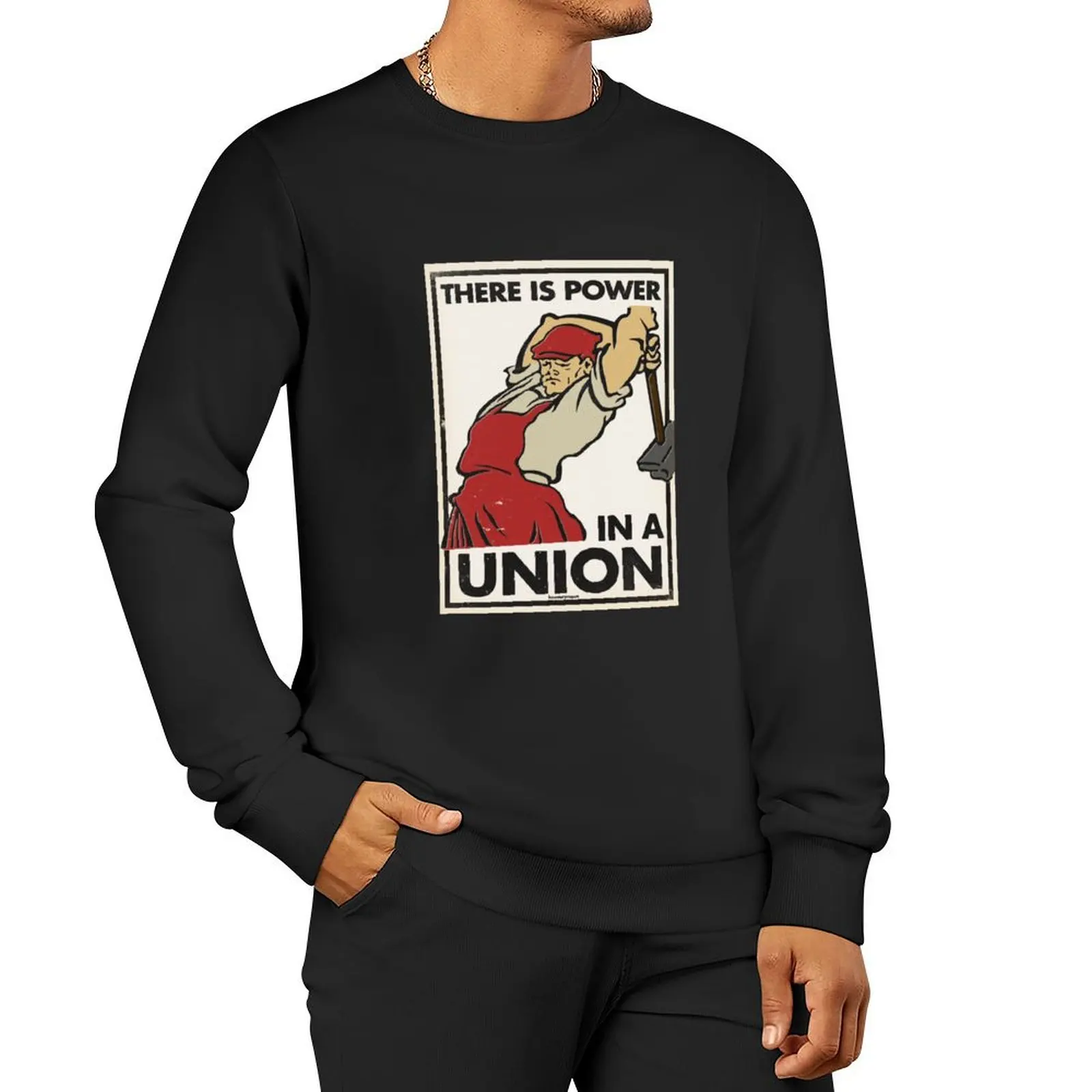 There Is Power in a Union Pullover Hoodie autumn autumn clothes men's sweatshirt