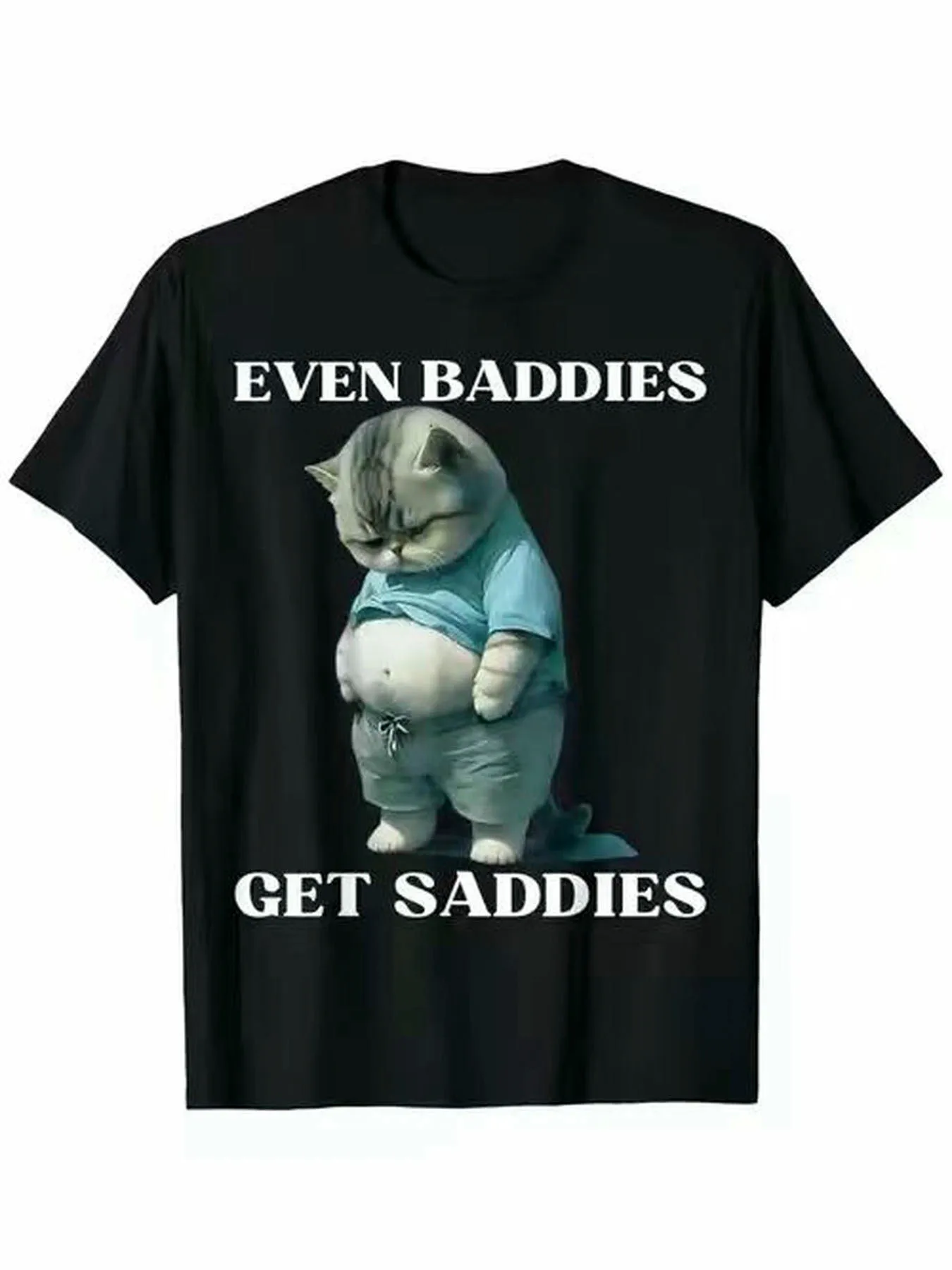 Funny Men's Black Graphic T-Shirt Sad Cat Blue Outfit Even Baddies Get Saddies Bold Slogan Animal Illustration 100% Cotton Heavyweight Short Sleeve Casual Streetwear Tee