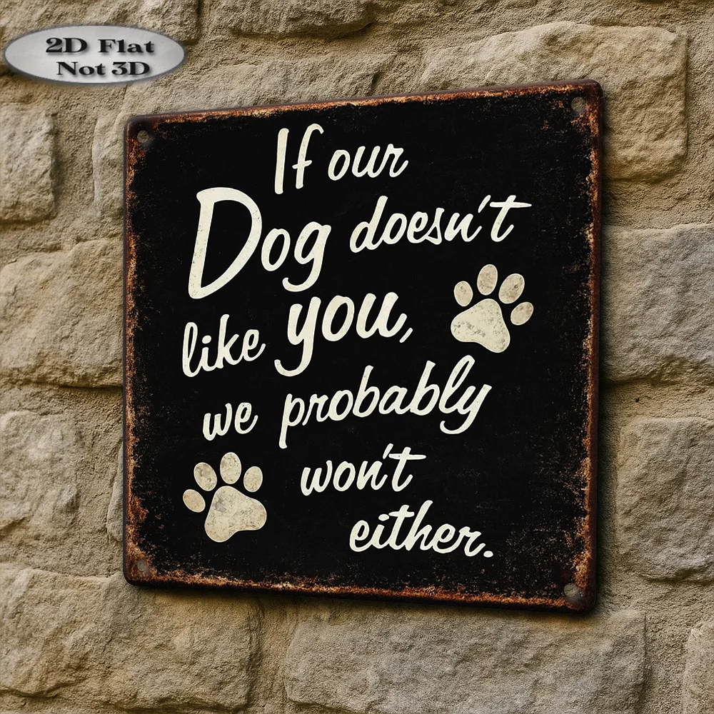 Vintage Metal Tin Sign, If Our Dog Doesn't Like You Paw Print Funny Black Rust Square Plaque,  Dog Lover Entryway Wall Decor view 3