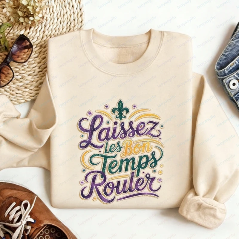 

Свитшот Laissez Les Bon Temps Rouler для вечеринки Марди Гра, фестиваля, Дня жирных понедельников, зимняя одежда, женский свитшот, топы