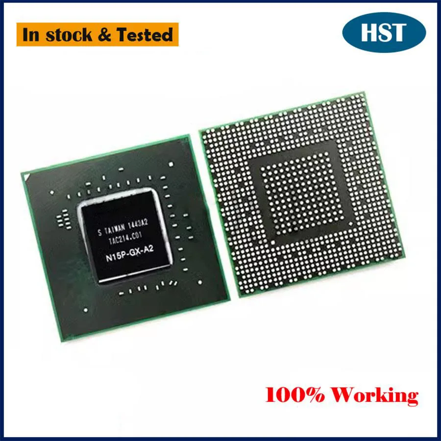 Original New N16P-GT1-A2 N16P-GT-A2 N16P-GX-A2 N15P-GT-A2 N15P-GX-A2 Chip BGA Chipset