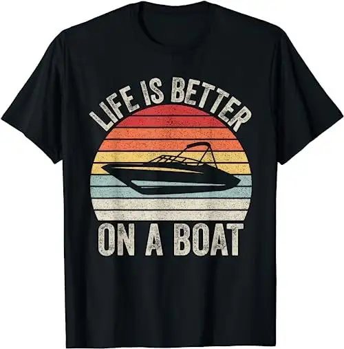 

Vintage Life Is Better On A Boat Captain Boating Pontoon T Shirt SweaT 17627