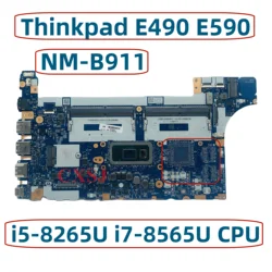 NM-B911 For Lenovo Thinkpad E490 E590 Laptop Motherboard With i3-8145U i5-8265U i7-8565U CPU UMA DDR4 02DL807 5B20V81840