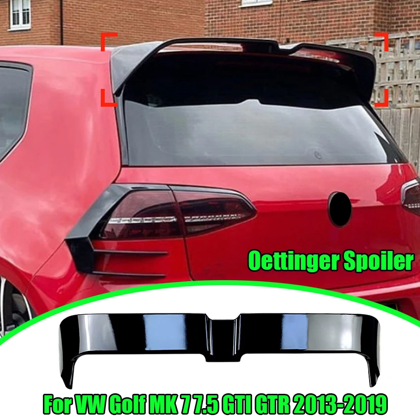 

For VW Golf 7 MK 7 GTI R Oettinger Style Car Tail Top Wind Spoilers Wings Rear Trunk Roof Sport Spoiler Wing Auto Decoration