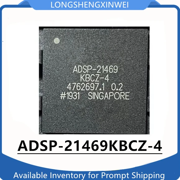 

ADSP-21469KBCZ-4 ADSP-21469 Совершенно новый оригинальный BGA-324 DSP цифровой сигнальный процессор IC на складе