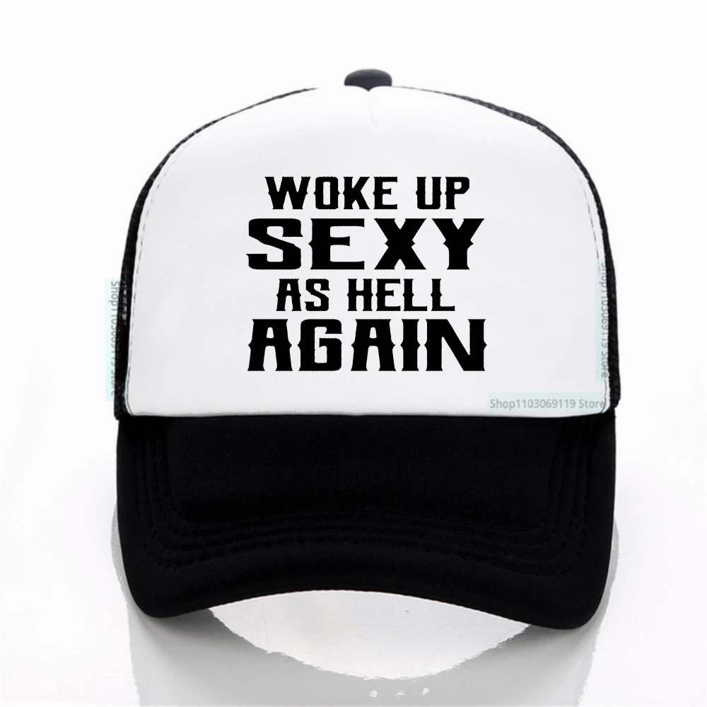 

Wake Up Sexy as hell again letter print baseball cap fashion casual Sunscreen Hat mesh trucker hat adjustable Breathable caps
