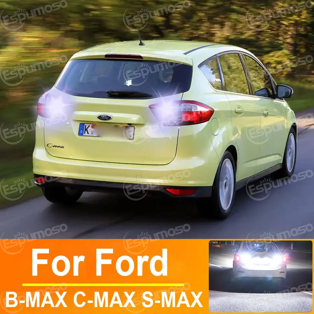 Car LED Reverse Light For Ford B-MAX C-MAX S-MAX CMAX BMAX SMAX P21W Ba15s 1156 Canbus Backup Back Up Lamp Bulbs