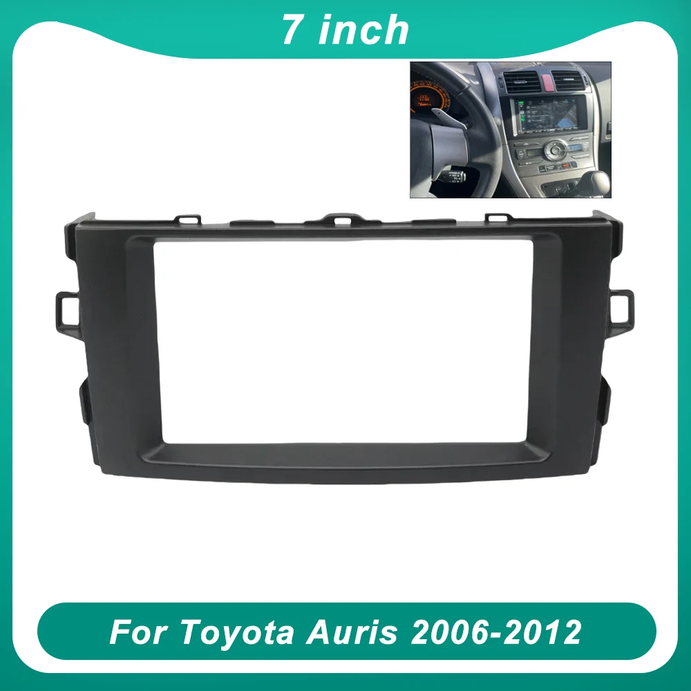 

For Toyota Auris 2006-2012(7Inch)Car Radio Fascias Android GPS MP5 Stereo Player 2 Din Head Unit Panel Dash Frame Installation
