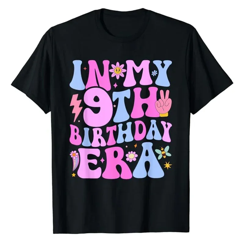 In My 9th Birthday Era Nine Bday 9 Year Old Birthday Girl T-Shirt Daughters Gifts Born in 2015 Kids Tops Letter Print Saying Tee