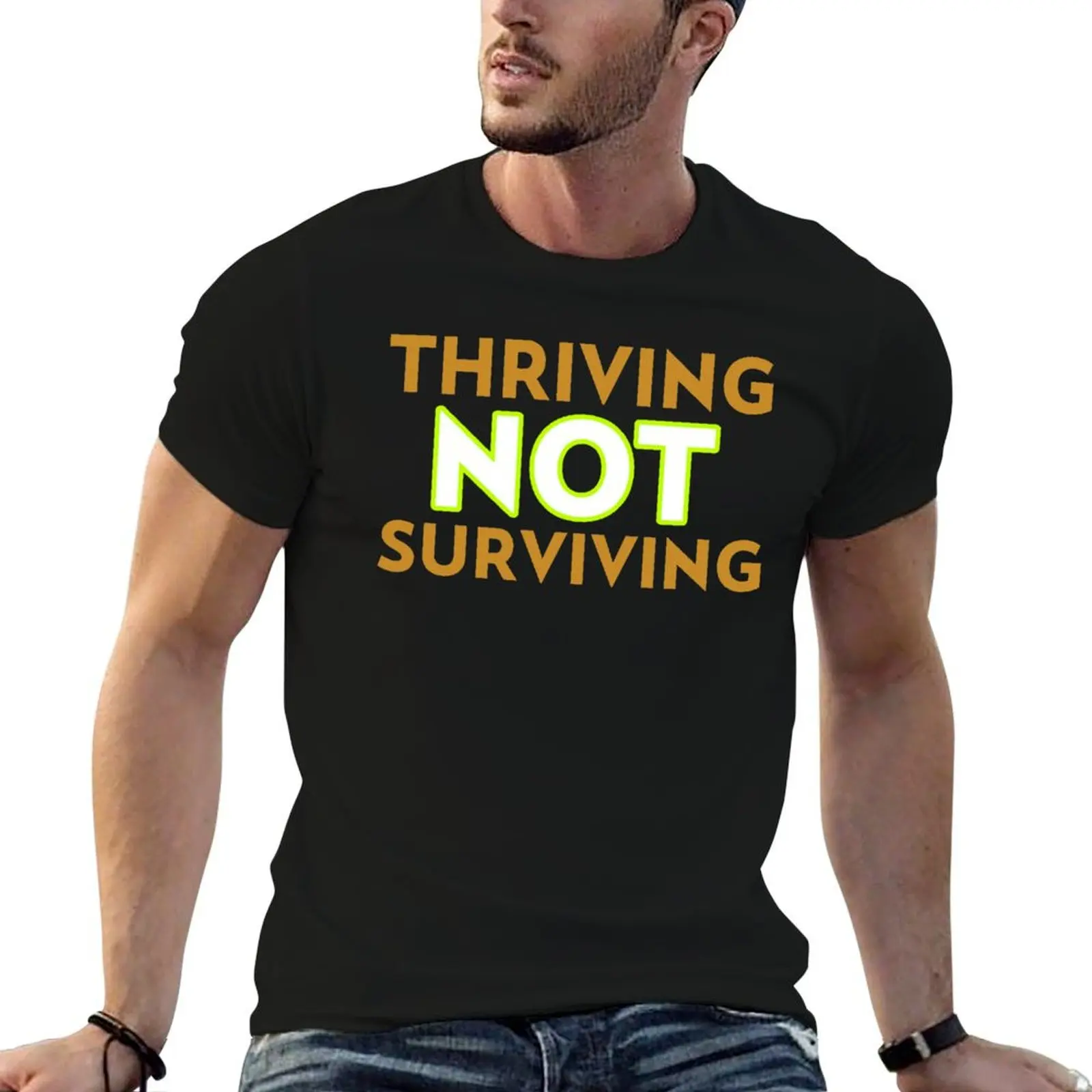 T-shirt Thriving not Surviving pour hommes, t-shirts graphiques pour hommes, t-shirts en coton 100%