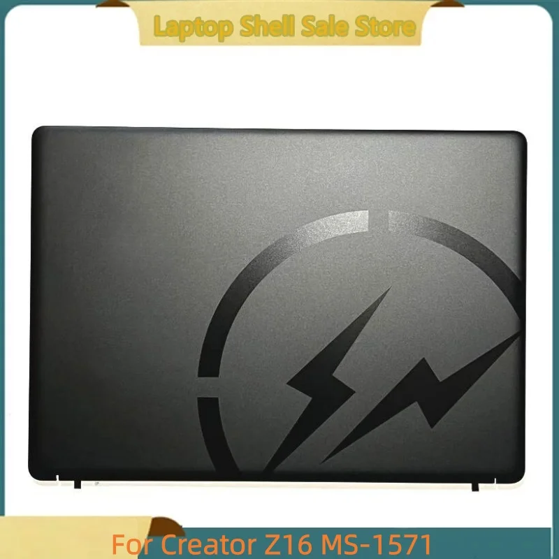 

Новый чехол для ноутбука Creator Z16 MS-1571, задняя крышка, ЖК-дисплей, задняя крышка, верхний чехол, черный 307571A211