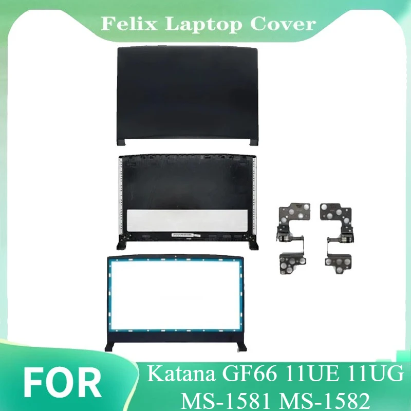 

NEW Laptop Case LCD Back Cover Front Bezel Hinges Topcase Rear Lid AB Shell For Katana GF66 11UE 11UG MS-1581 MS-1582 15.6