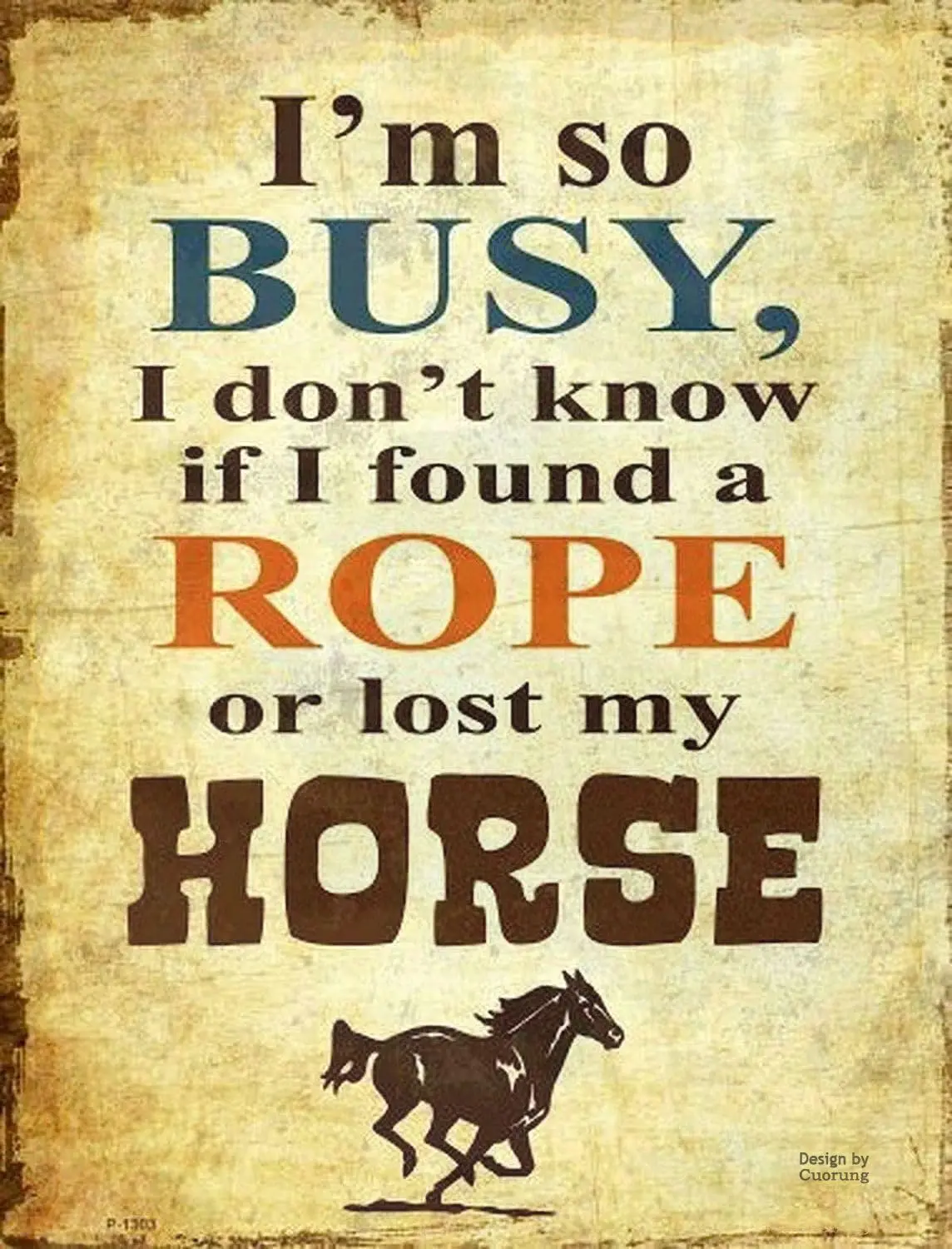 Man Cave Decor New Vintage Metal Tin Sign I'm So Busy I Don't Know If I Found A Rope Or Lost My Horse Garden Home Kitche