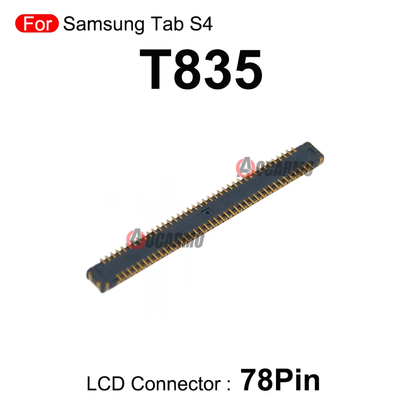 LCD Screen Connector Main Board For Samsung Galaxy Tab S4 T835 78Pins 34Pins FPC Connector