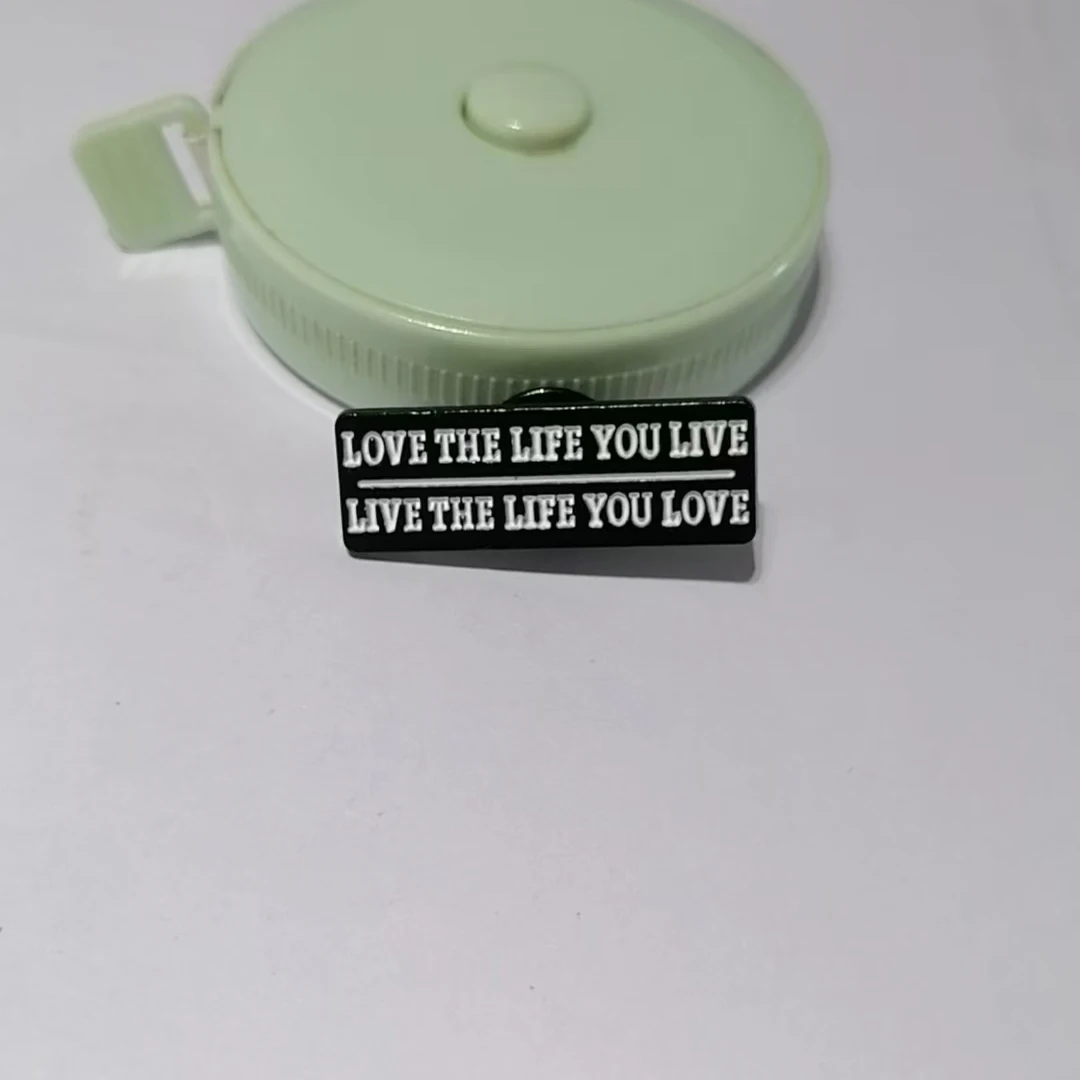 love the life you live,live the life you love lapel pin badge