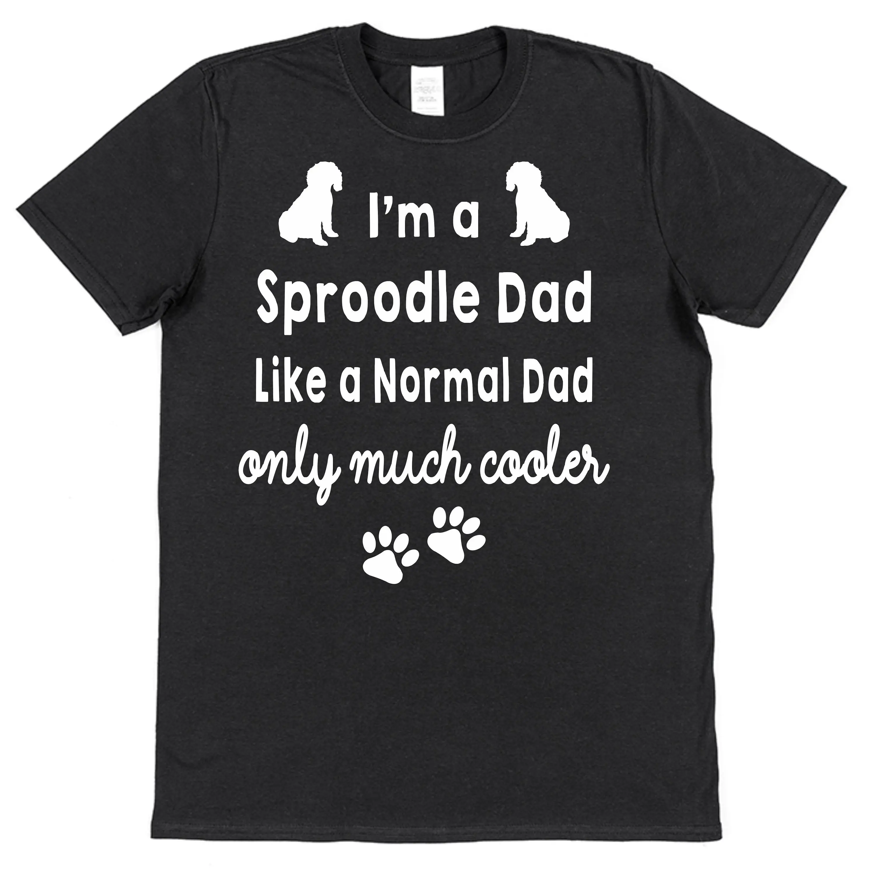 I'm A Sproodle Spaniel Poodle Mum or Dad Like Normal but Cooler Cotton T Shirt Loose Fitted Styles Puppy Dog Pet Owner Present