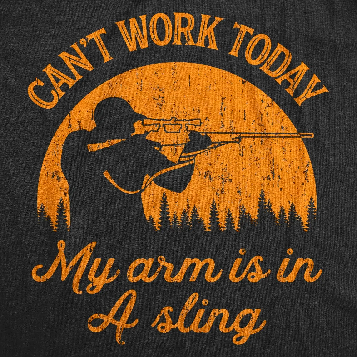 Mens Cant Work Today My Arm is in A Sling T Shirt Funny Hunting Deer Hunter Gift