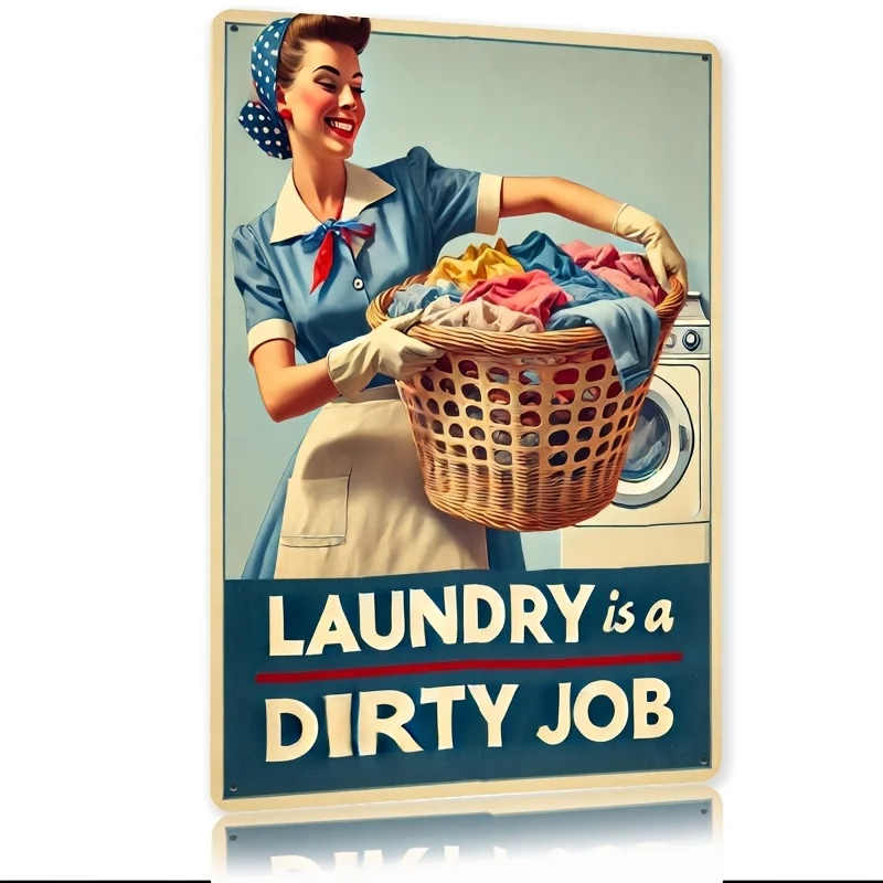 [2D Flat] 1pc Vintage "Laundry Is A Dirty Job" Metal Sign, 7.8x11.8 Inches - Retro Washing Machine & Smiling Maid Illustration,