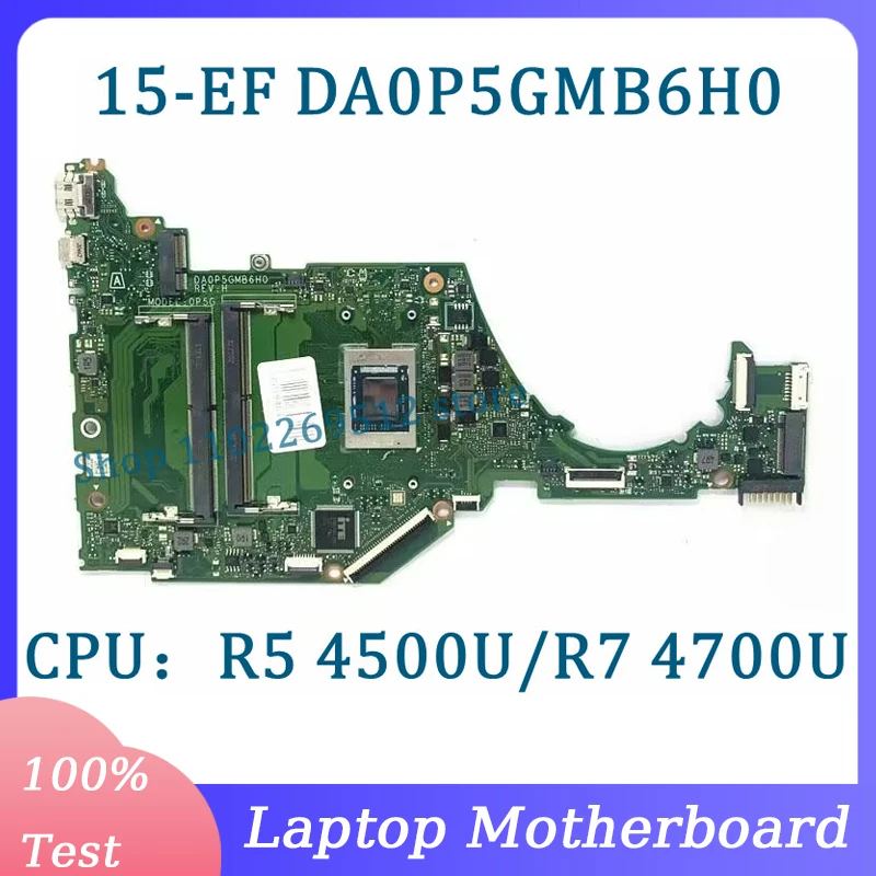 High Quality DA0P5GMB6H0 Mainboard For HP 15-EF 15S-ER 15S-EQ Laptop Motherboard With R5 4500U/R7 4700U CPU 100%Full Tested Good
