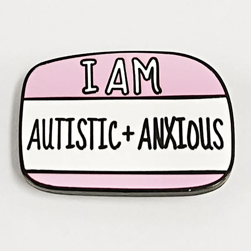 I Am Autistic and Anxious Badge Pin | Mental Health - Autism Hidden Disability Hello I’m Awalys Tired Brooch