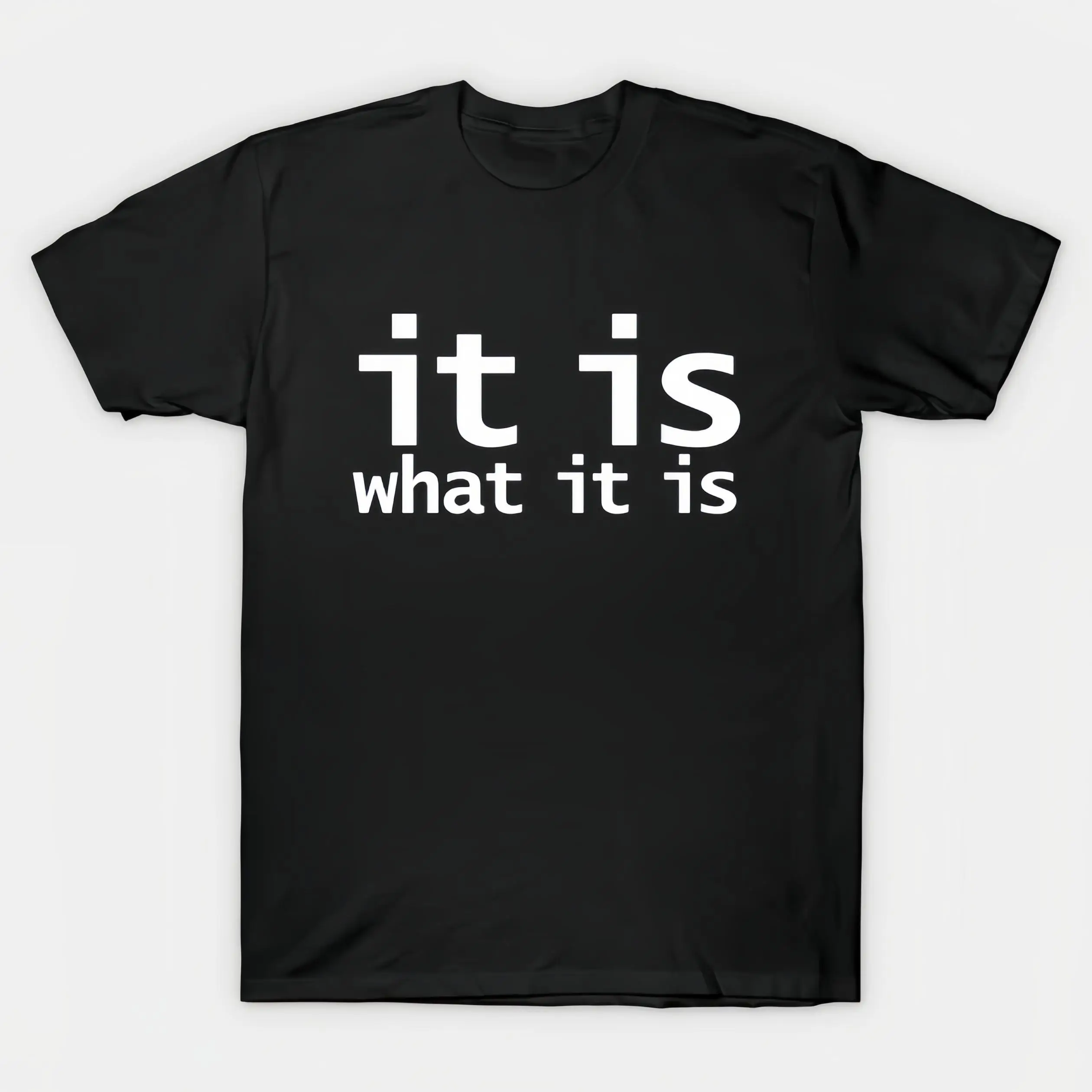 

Unisex Minimalist "It Is What It Is" T-Shirt, Simple Typography Slogan Tee, Men's Women's Casual Top