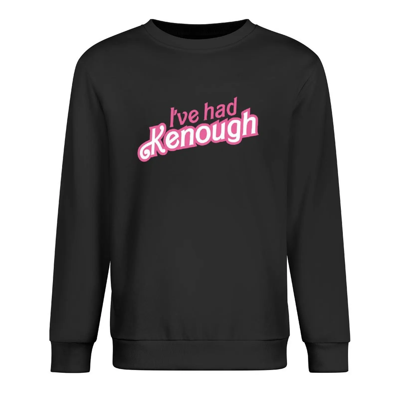 

I've Had Kenough Pullover korean clothes aesthetic clothing men's winter sweater winter clothes new in hoodies & sweat-shirt