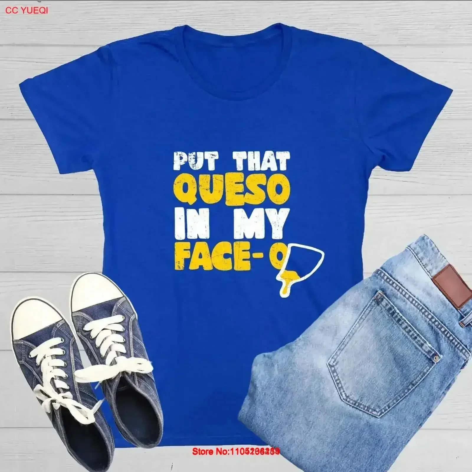 Put That Queso In Sarcastic Novelty s Funny Womens T Shirt vintage Washed Breathable homme Stylish fashion Soft vintage Washed