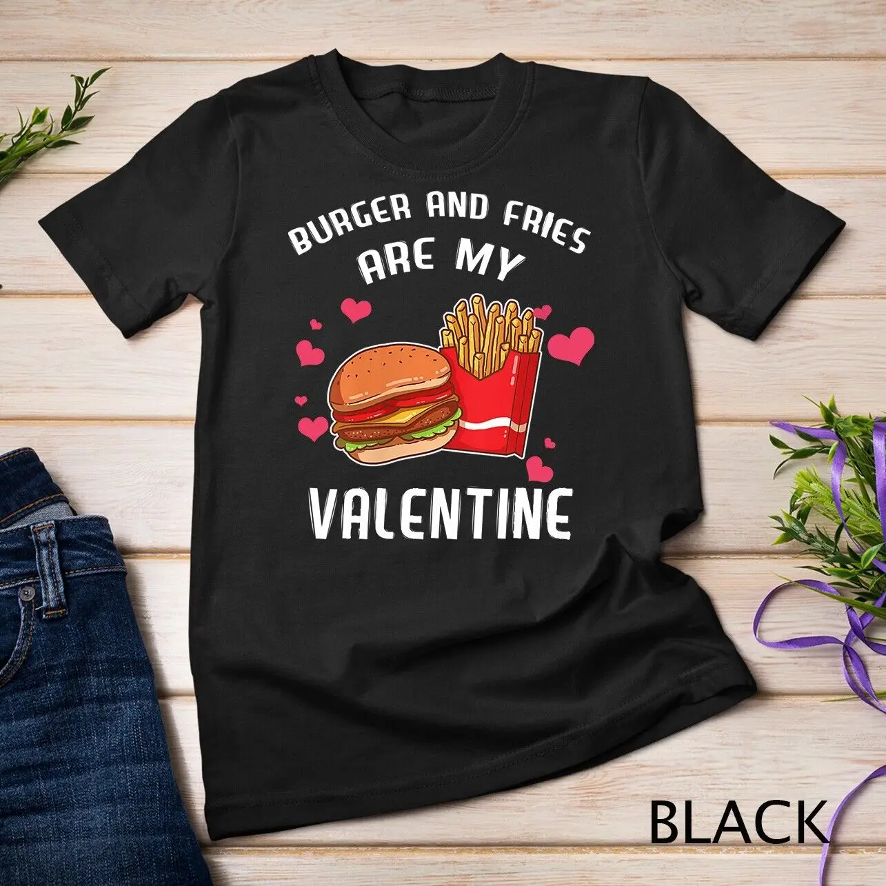 Womens Valentine's Day Burgers Fries Cute Hamburger Food Unisex T-shirt