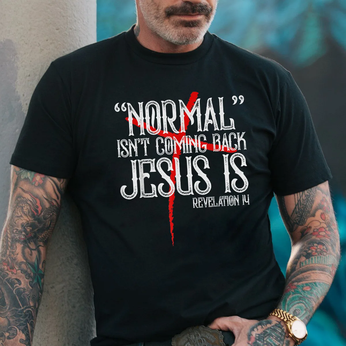 Normal isn't coming back Jesus is Revelation 14 Jesus Cross Bible Verse T-Shirt