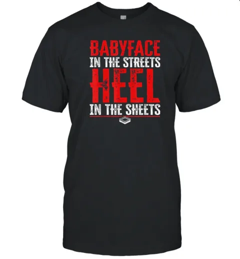 NEW Babyface In The Streets Heel In The Sheets T-Shirt Vintage Trending S-5XL