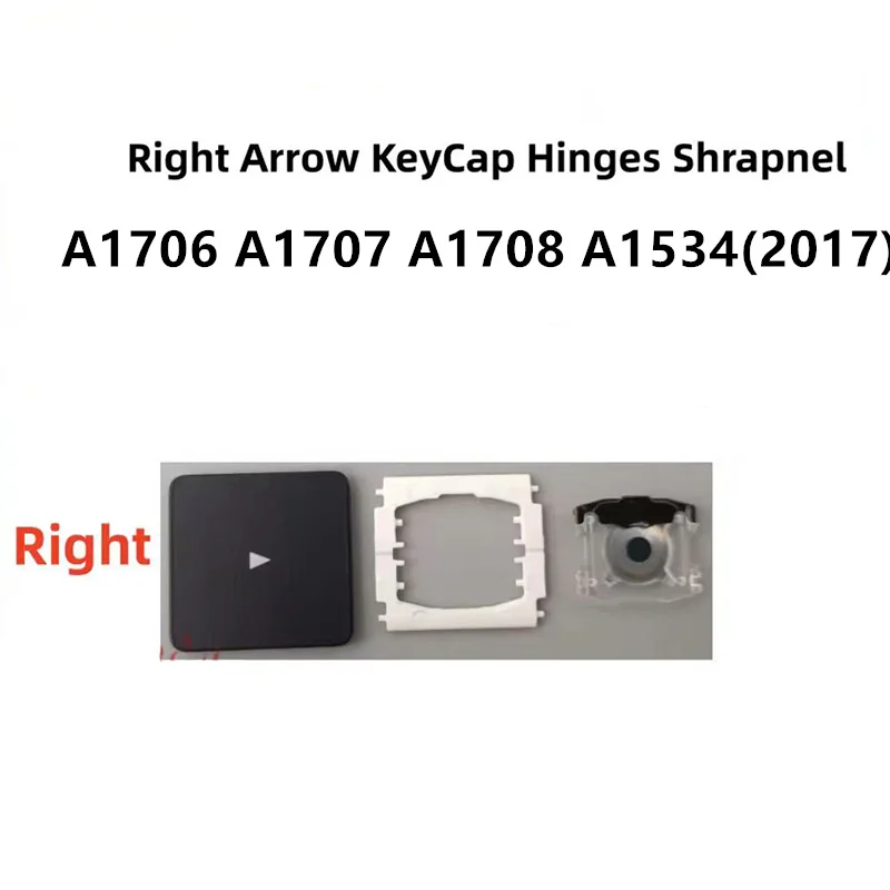For MacBook Pro A1534(2017)A1706 A1707 A1708 Replacement Individual Right Arrow KeyCap Hinges and Shrapnel are Applicable