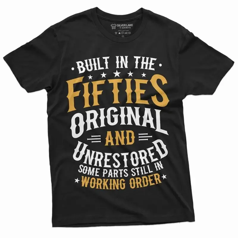Mens Funny Birthday Anniversary T Shirt built in fifties Dad Papa Grandpa