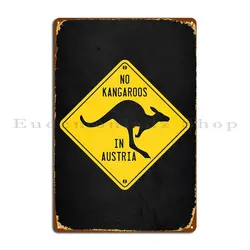 No Kangaroos In Austria Metal Plaque Poster Kitchen Plaques Designing Cinema Customized Tin Sign Poster