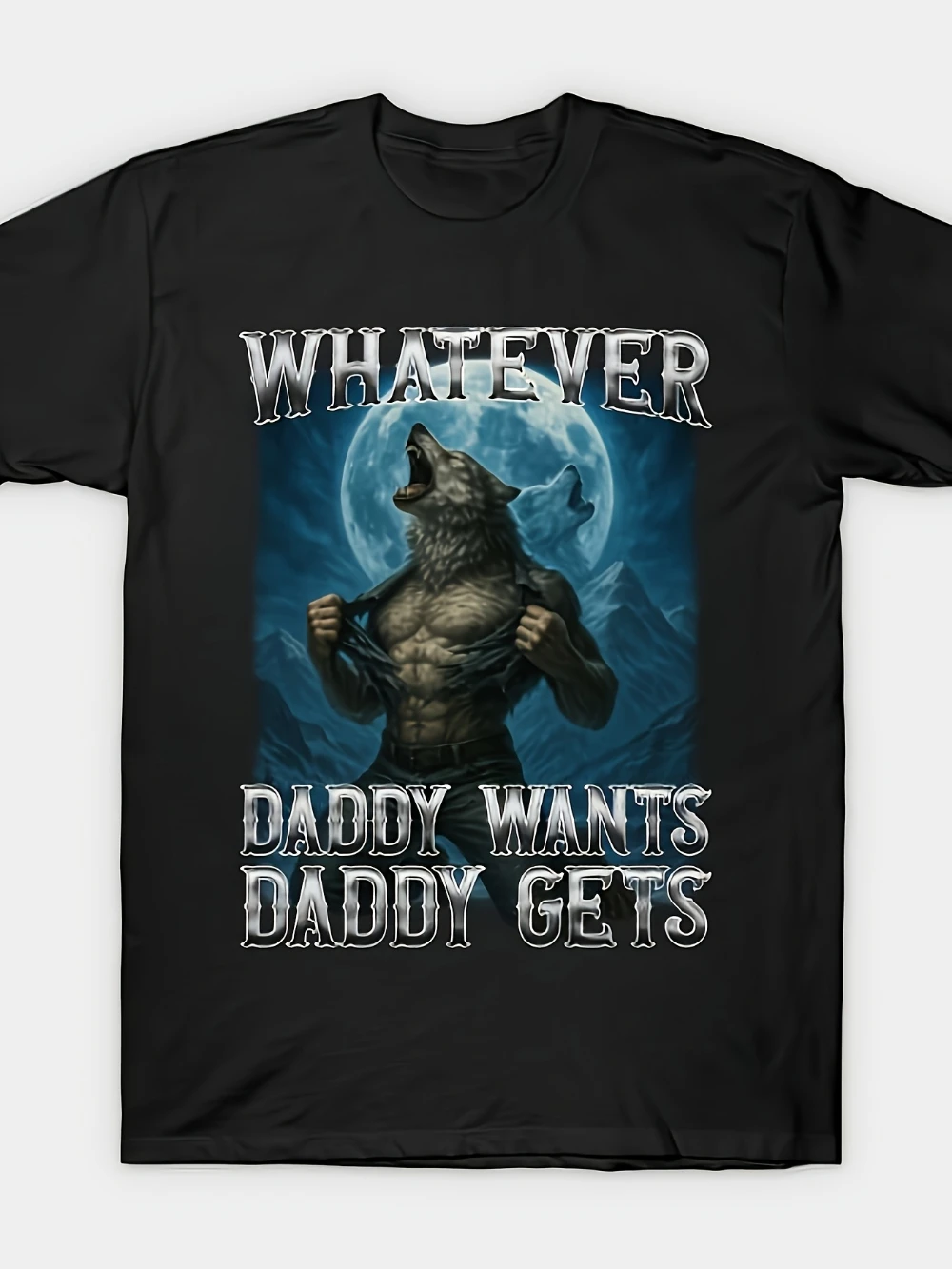 Men's Whatever Daddy Wants Daddy Gets Werewolf Moon Night T-Shirt Casual Cotton Breathable Tee with Werewolf Full Moon Graphic