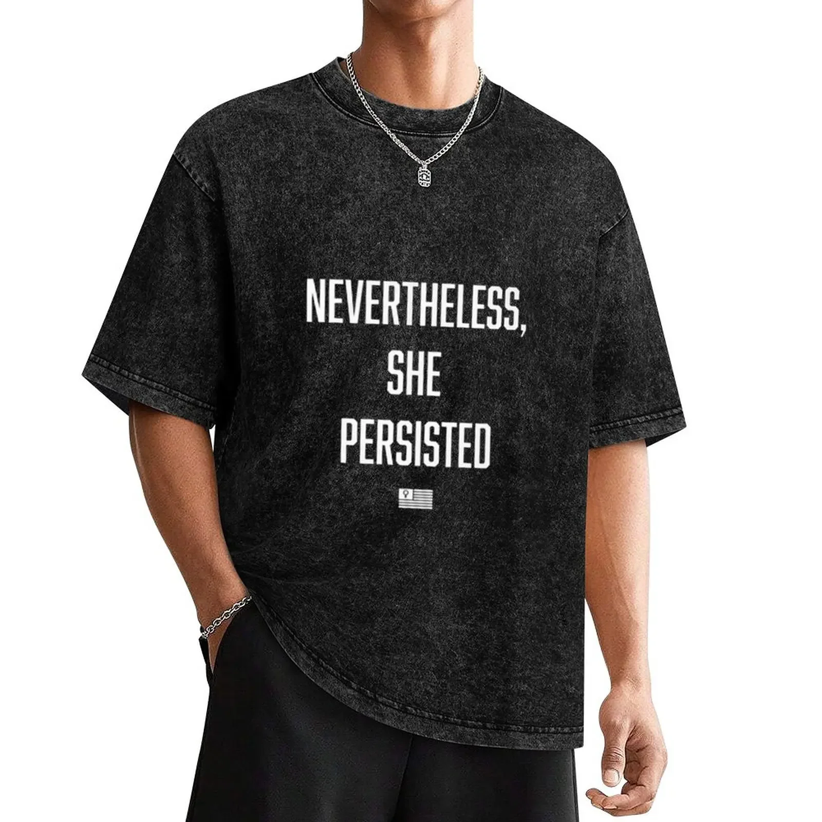 

Nevertheless, She Persisted T-Shirt custom t shirt hippie clothes man clothes customizeds shirts graphic tee men