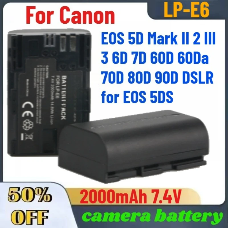 

2000mAh 7.4V LP-E6 Camera Battery for Canon EOS 5D Mark II 2 III 3 6D 7D 60D 60Da 70D 80D 90D DSLR EOS 5DS Cameras