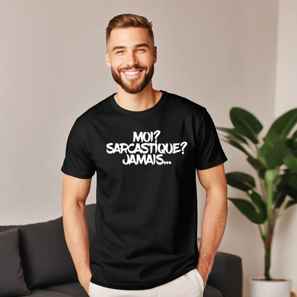 Moi Sarcastique Jamais Funny Cute Tshirts Gift Idea Printed Autumn Tops Tees Short Sleeve Newest Tee Shirt Crew Neck 100% Cotton