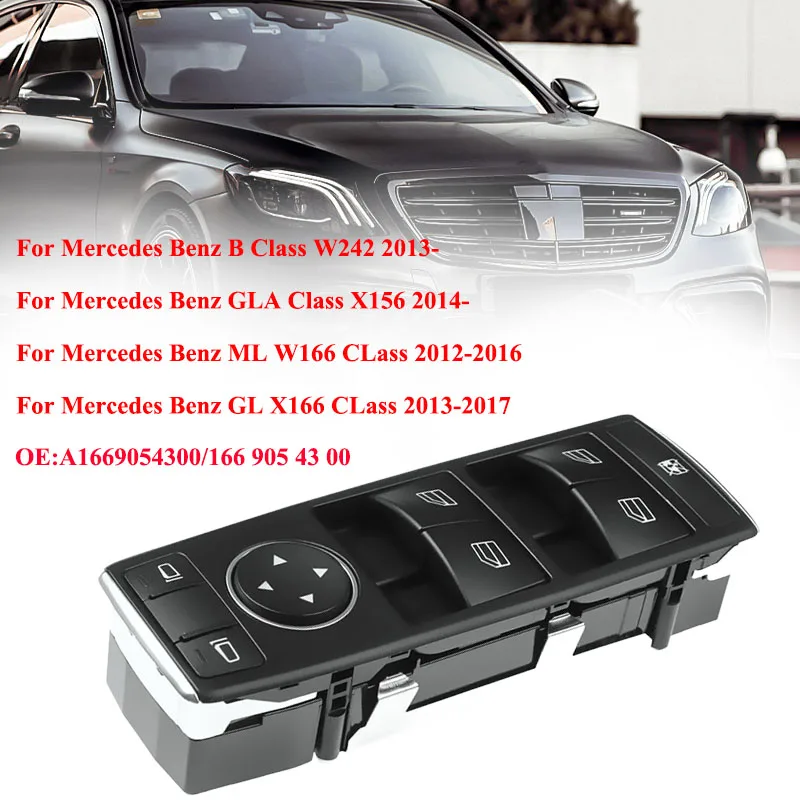 

Master Power Window Control Switch A1669054300 1669054300 For Mercedes Benz B Class W242 2013 2014 2015 2016 2017 2018 2019-2021