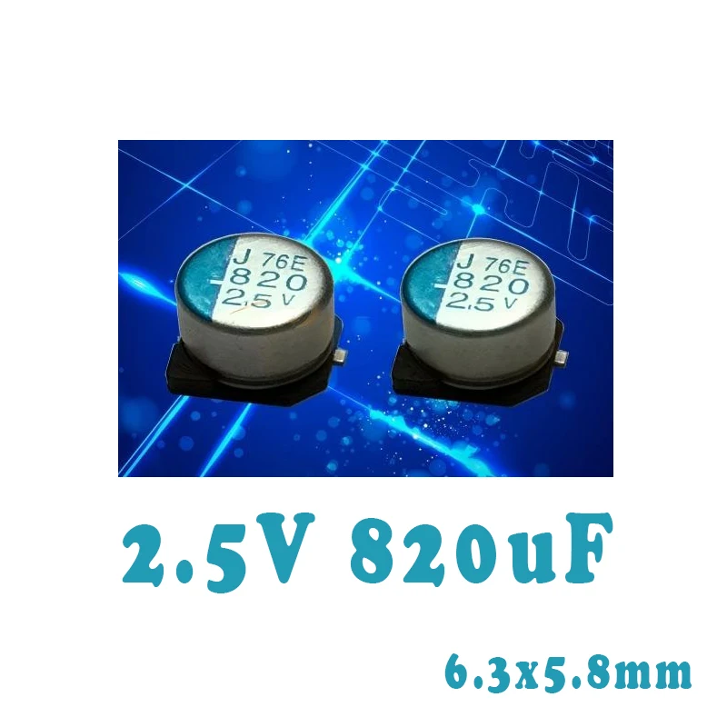 (10 peças) capacitor de estado sólido 2.5v820uf 6.3x5.8mm 6x9mm smd/capacitor de polímero sólido 820uf 2.5v