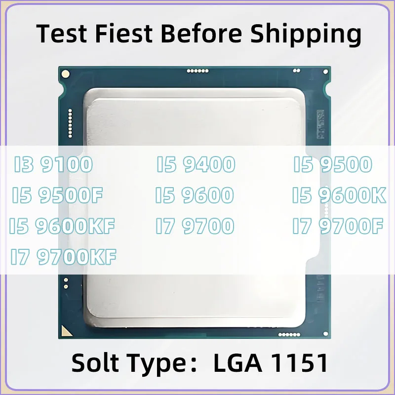 I3 9100 I5 9400 I5 9500 I5 9500F I5 9600 I5 9600K I5 9600KF I7 9700 I7 9700F I7 9700KF LGA-1151 Computer Motherboard CPU