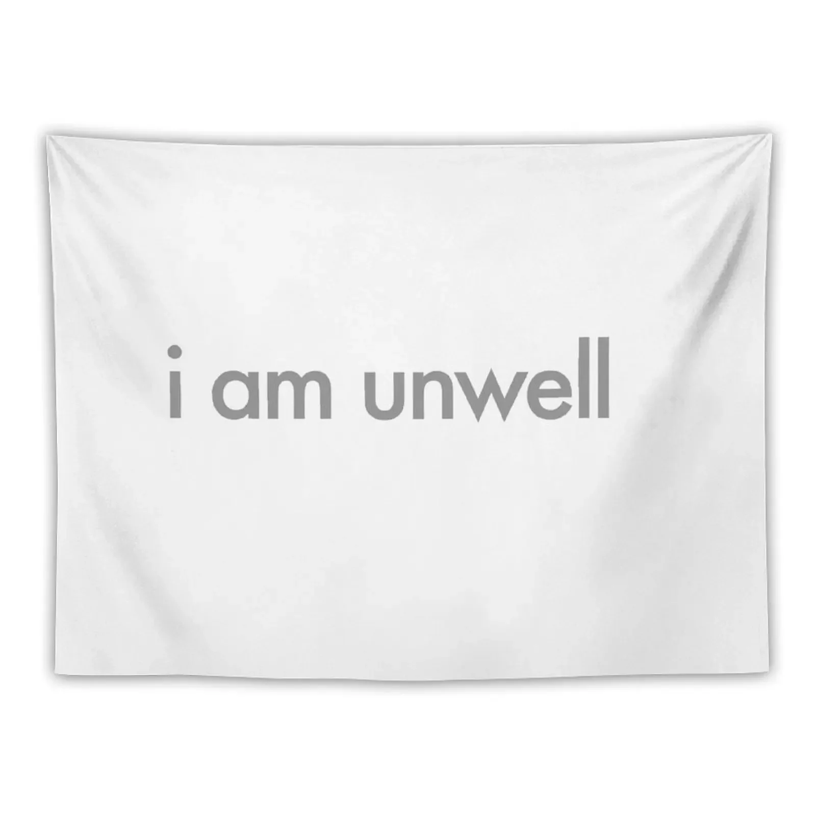 

i am unwell Tapestry Bedrooms Decorations Bedroom Deco Home Decorations Aesthetic Tapestry