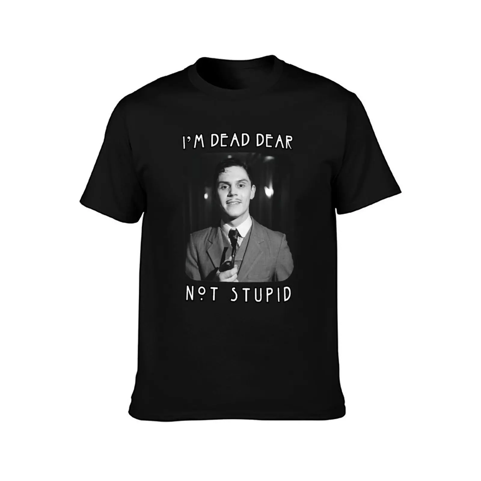 I'm Dead Dear Not Stupid Hotel Quote Mr. March T-Shirt Summer Casual Cotton Tee Oversized Streetwear Tops Unisex Men Women