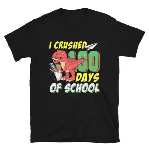 I Crushed 100 Days Of School T-Rex Short-Sleeve Unisex T-Shirt