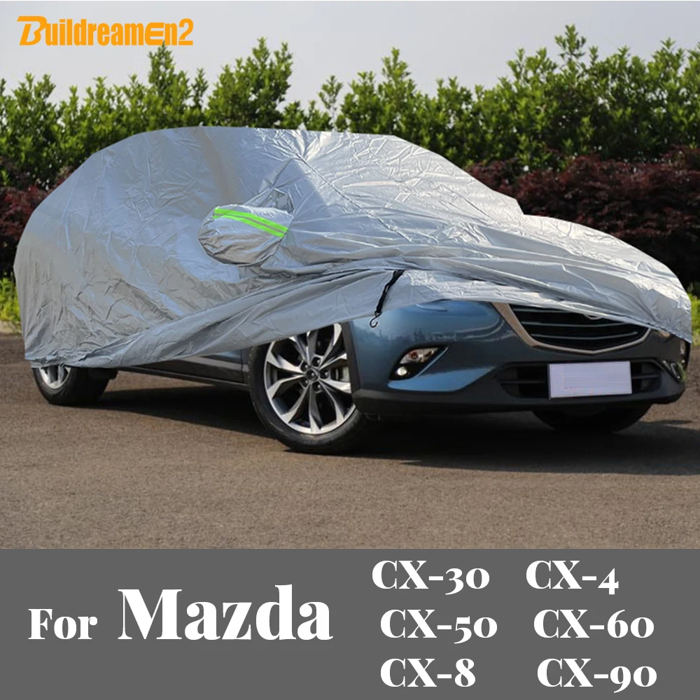 Full Car Cover Auto Sun Snow Rain Dust Protection Cover For Mazda CX-30 CX30 CX-4 CX4 CX-50 CX50 CX-60 CX60 CX-8 CX8 CX-90 CX90